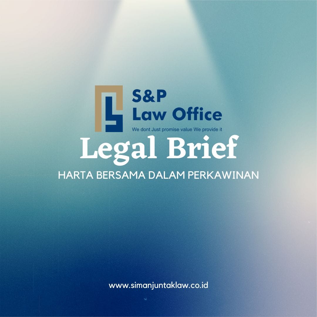 Legal Brief Tentang Harta Bersama dalam Perkawinan