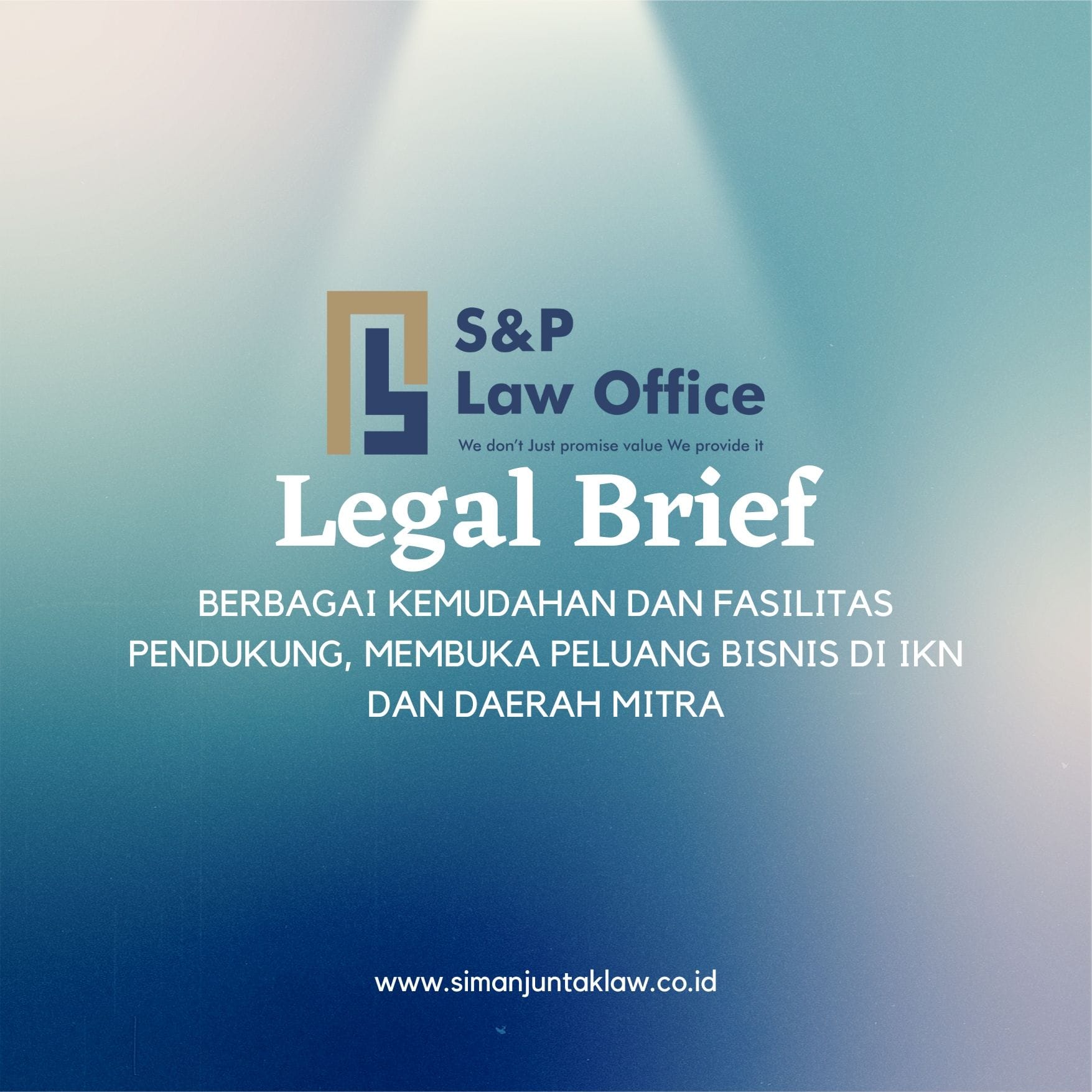 BERBAGAI KEMUDAHAN DAN FASILITAS PENDUKUNG, MEMBUKA PELUANG BISNIS DI IKN DAN DAERAH MITRA