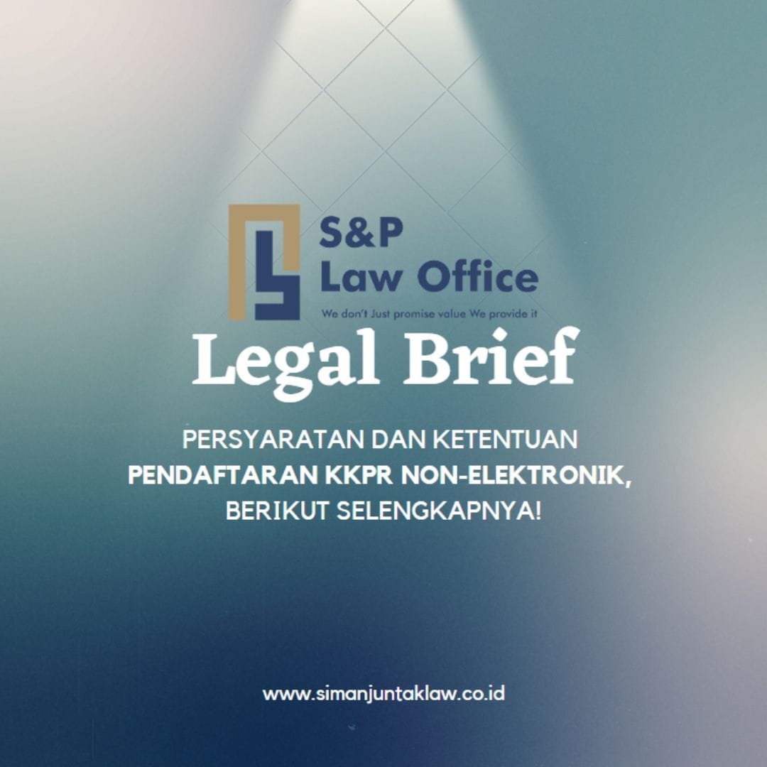 PERSYARATANDAN KETENTUAN PENDAFTARAN KKPR NON-ELEKTRONIK, BERIKUT SELENGKAPNYA!