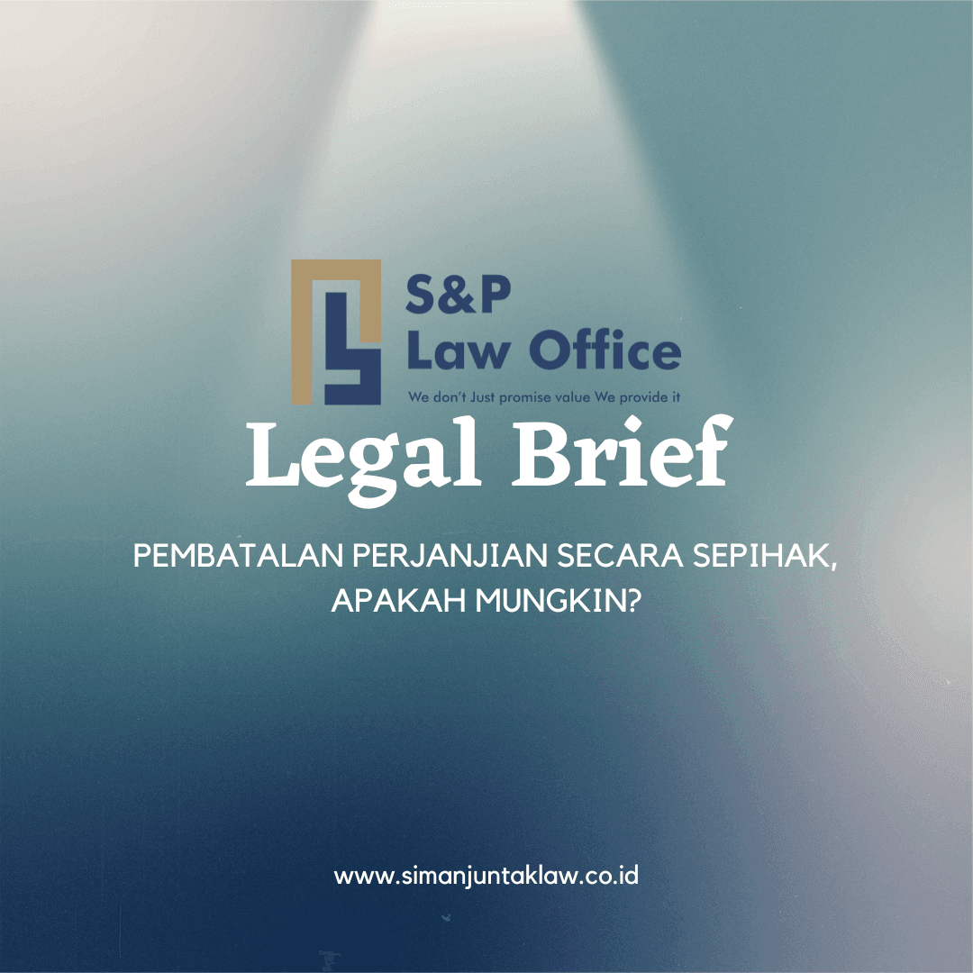 Pembatalan Perjanjian Secara Sepihak, Apakah Mungkin?