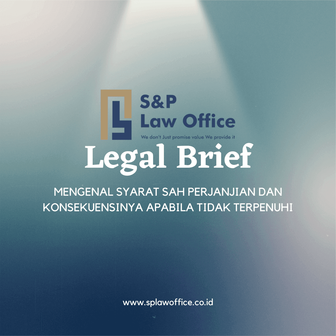 Mengenal Syarat Sah Perjanjian dan Konsekuensinya Apabila Tidak Terpenuhi