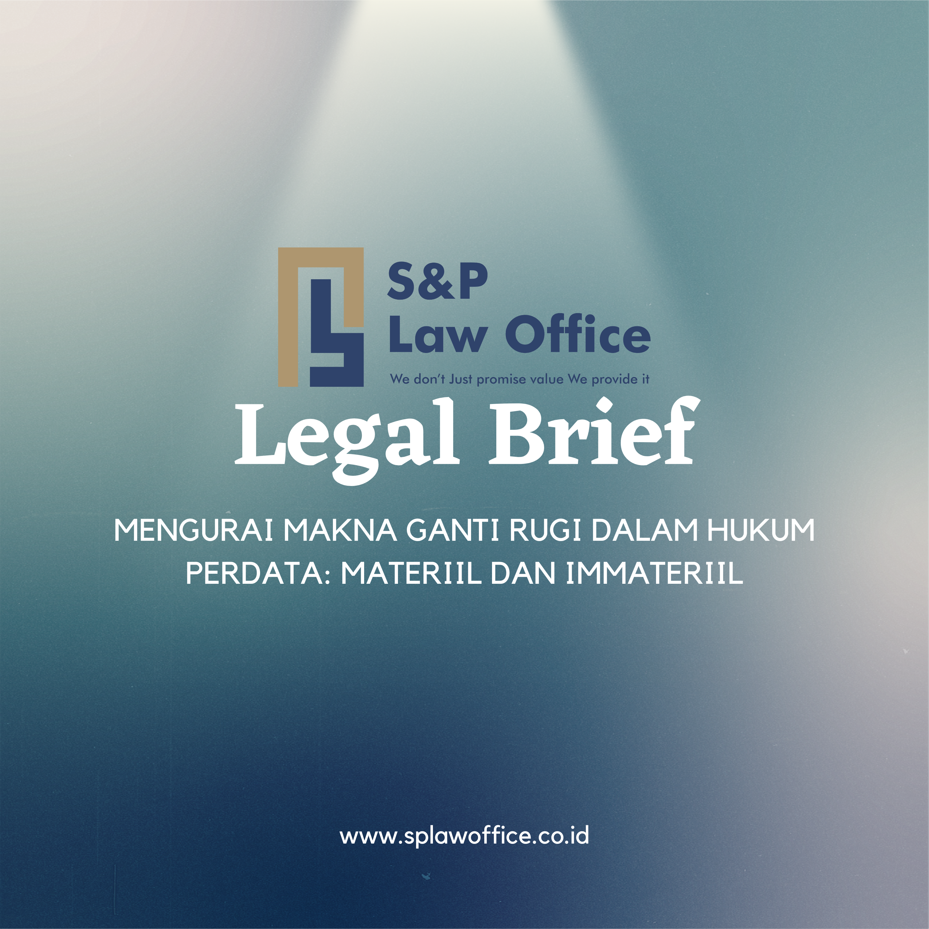 MENGURAI MAKNA GANTI RUGI DALAM HUKUM PERDATA: MATERIIL DAN IMMATERIIL