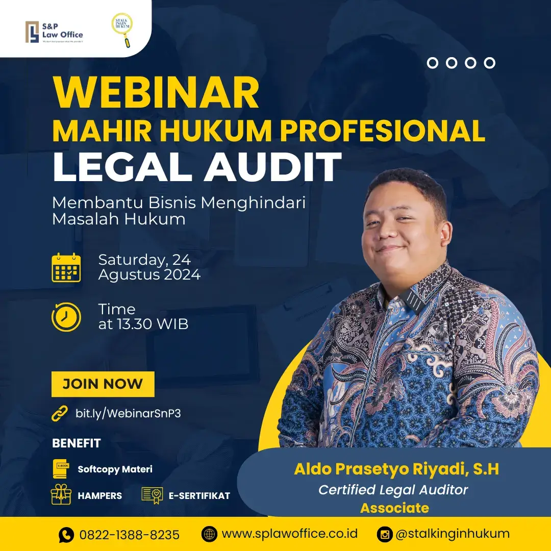  S&P law office in collaboration with stalkinginhukum held a Webinar Mahir Hukum Profesional on “Legal Audit : Membantu Bisnis Menghindari Masalah Hukum” With Mr. Aldo Prasetyo Riyadi as the speaker. 