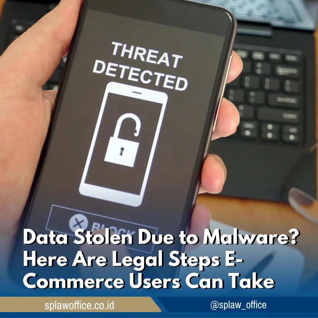 Data Stolen Due to Malware? Here Are the Legal Steps E-Commerce Users Can Take