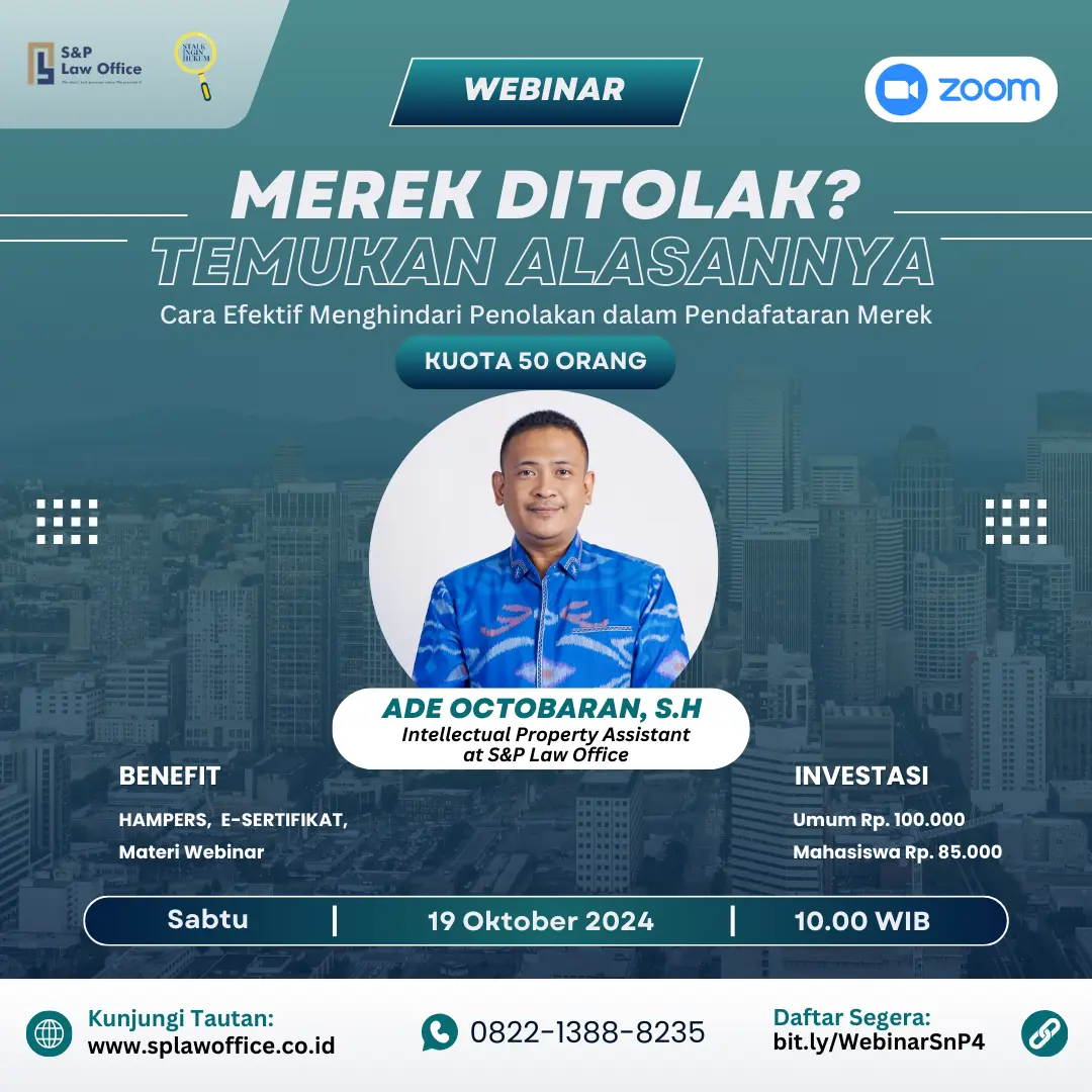  S&P law office in collaboration with stalkinginhukum held a Webinar Mahir Hukum Profesional on “Merek Ditolak? Temukan Alasannya. Cara Efektif Menghindari Penolakan dalam Pendaftaran Merek” With Mr. Ade Octobaran as the speaker. 