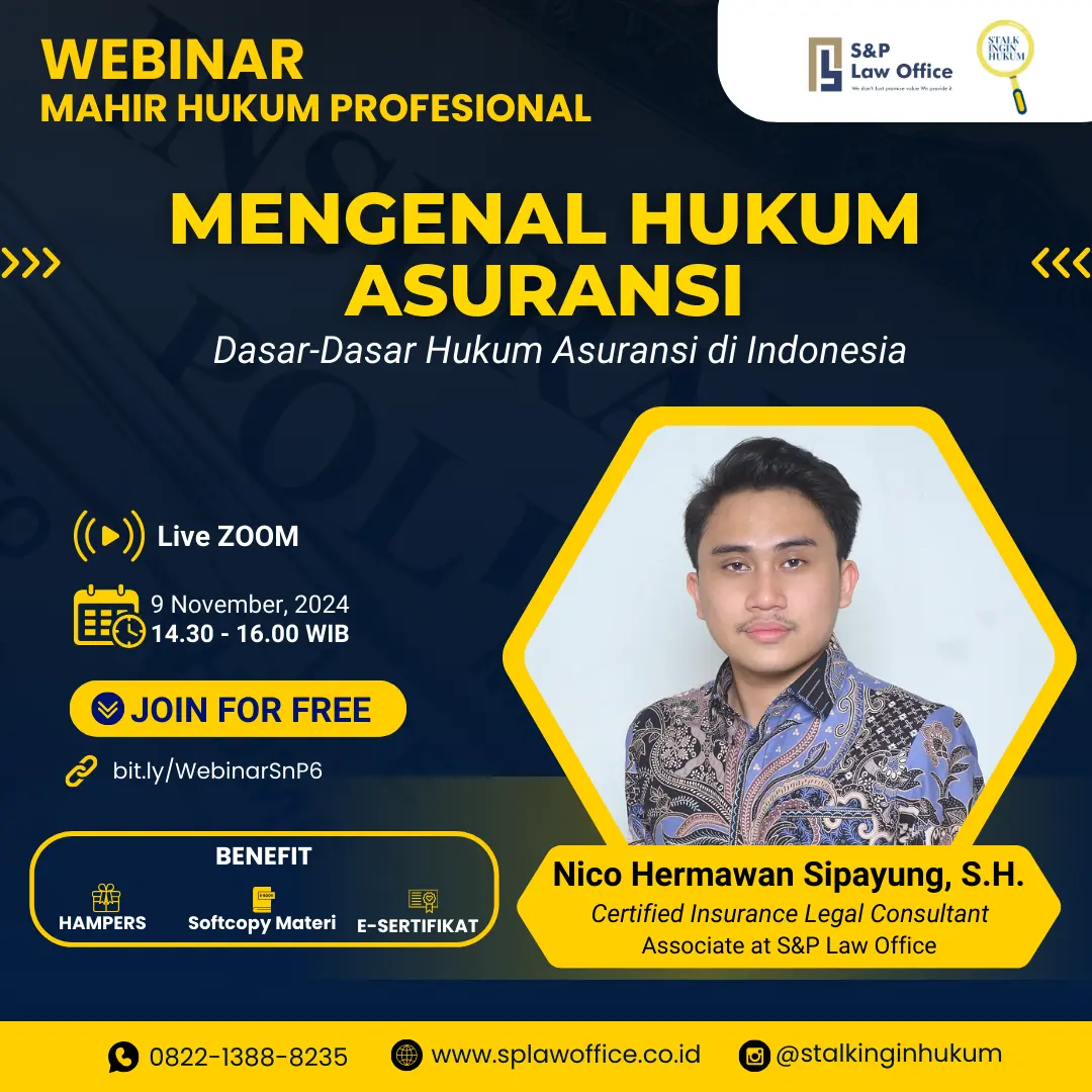  S&P law office in collaboration with stalkinginhukum held a Webinar Mahir Hukum Profesional on “Mengenal Hukum Asuransi : Dasar-Dasar Hukum Asuransi Di Indonesia” With Mr. Nico Hermawan Sipayung as the speaker. 