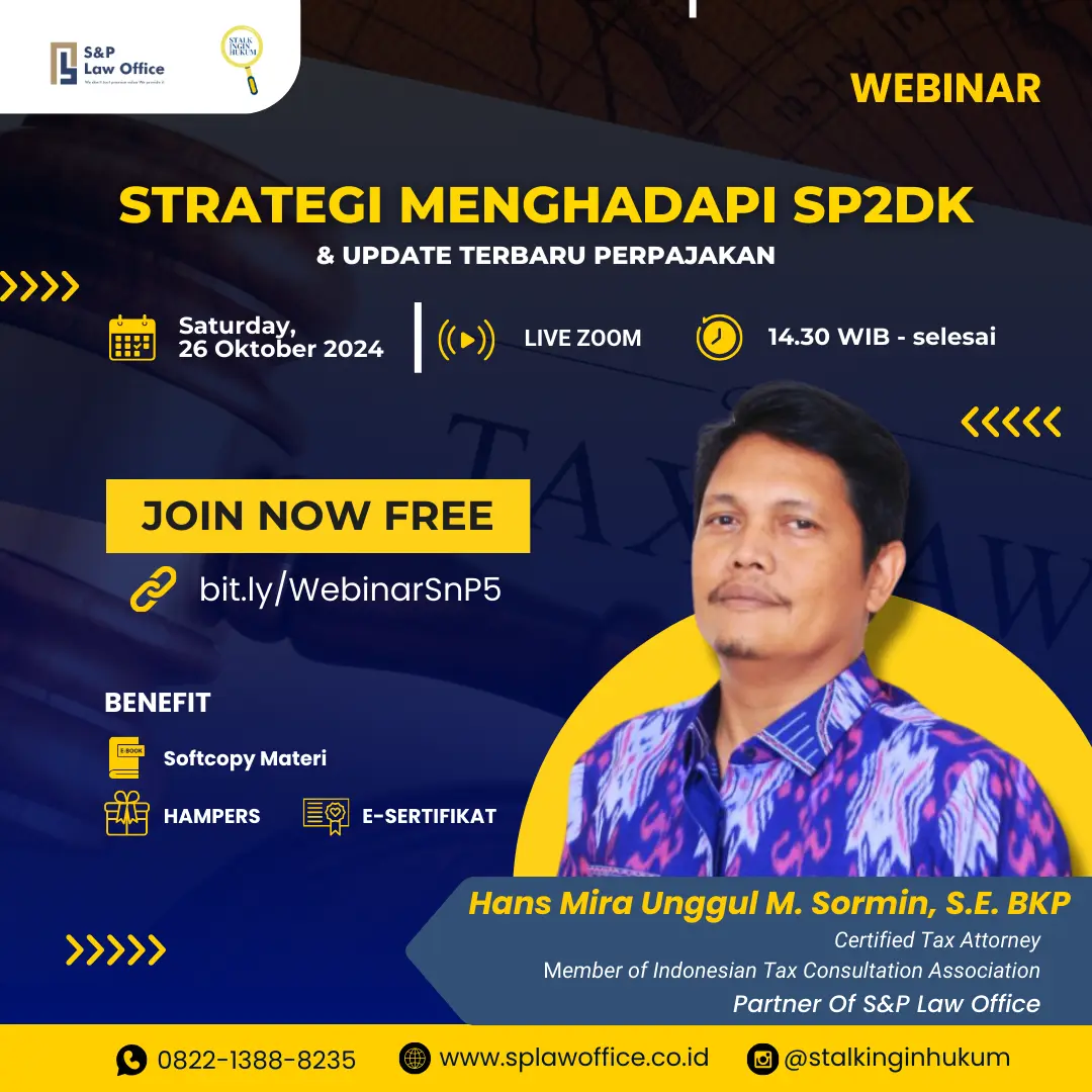  S&P law office in collaboration with stalkinginhukum held a Webinar Mahir Hukum Profesional on “Strategi Menghadapi SP2DK dan Update Terbaru Perpajakan” With Mr. Hans Mira Unggul Martin Sormin as the speaker. 