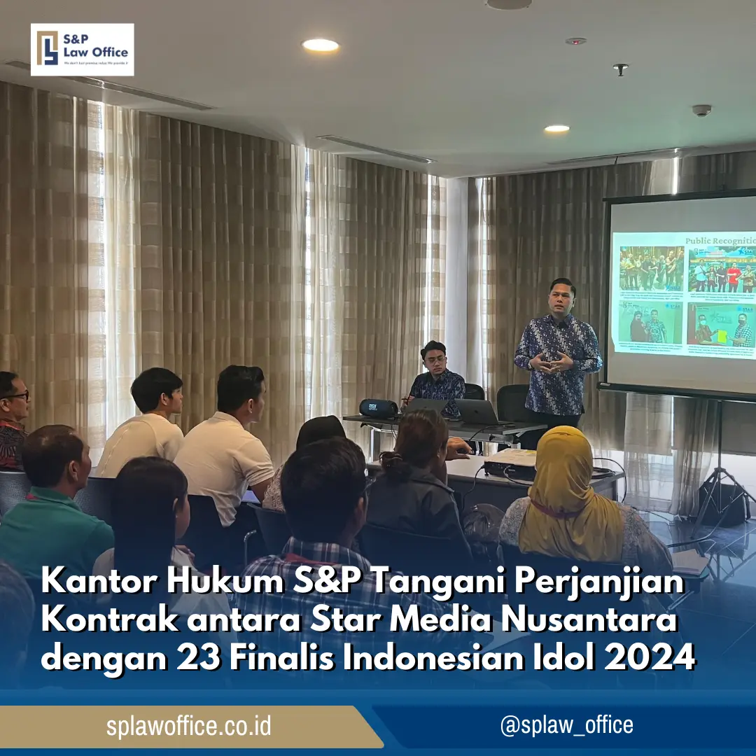 Kantor Hukum S&P Tangani Perjanjian Kontrak antara Star Media Nusantara dengan 23 Finalis Indonesian Idol 2024