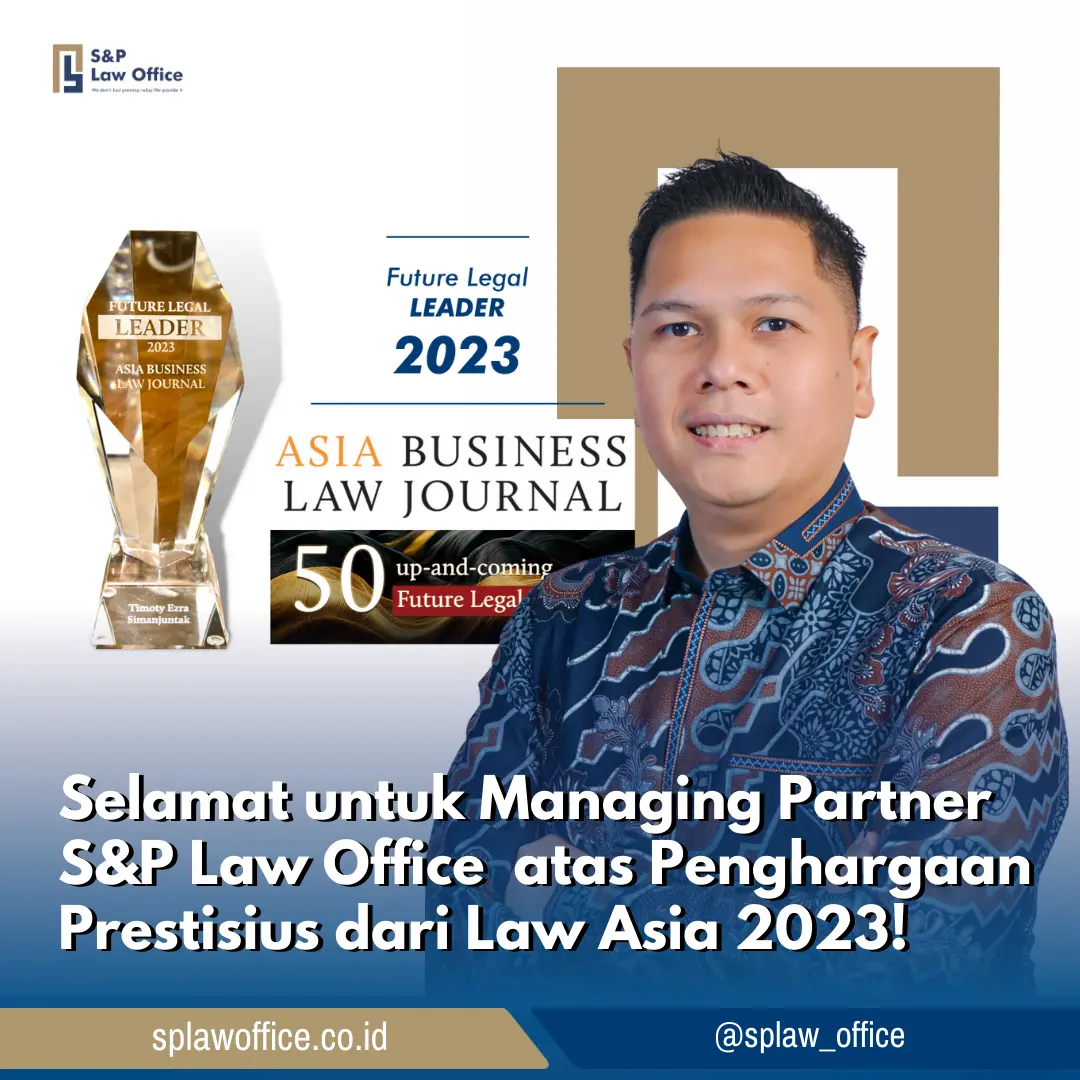 Selamat untuk Managing Partner S&P Law Office atas Penghargaan Future Legal Leader 2023!