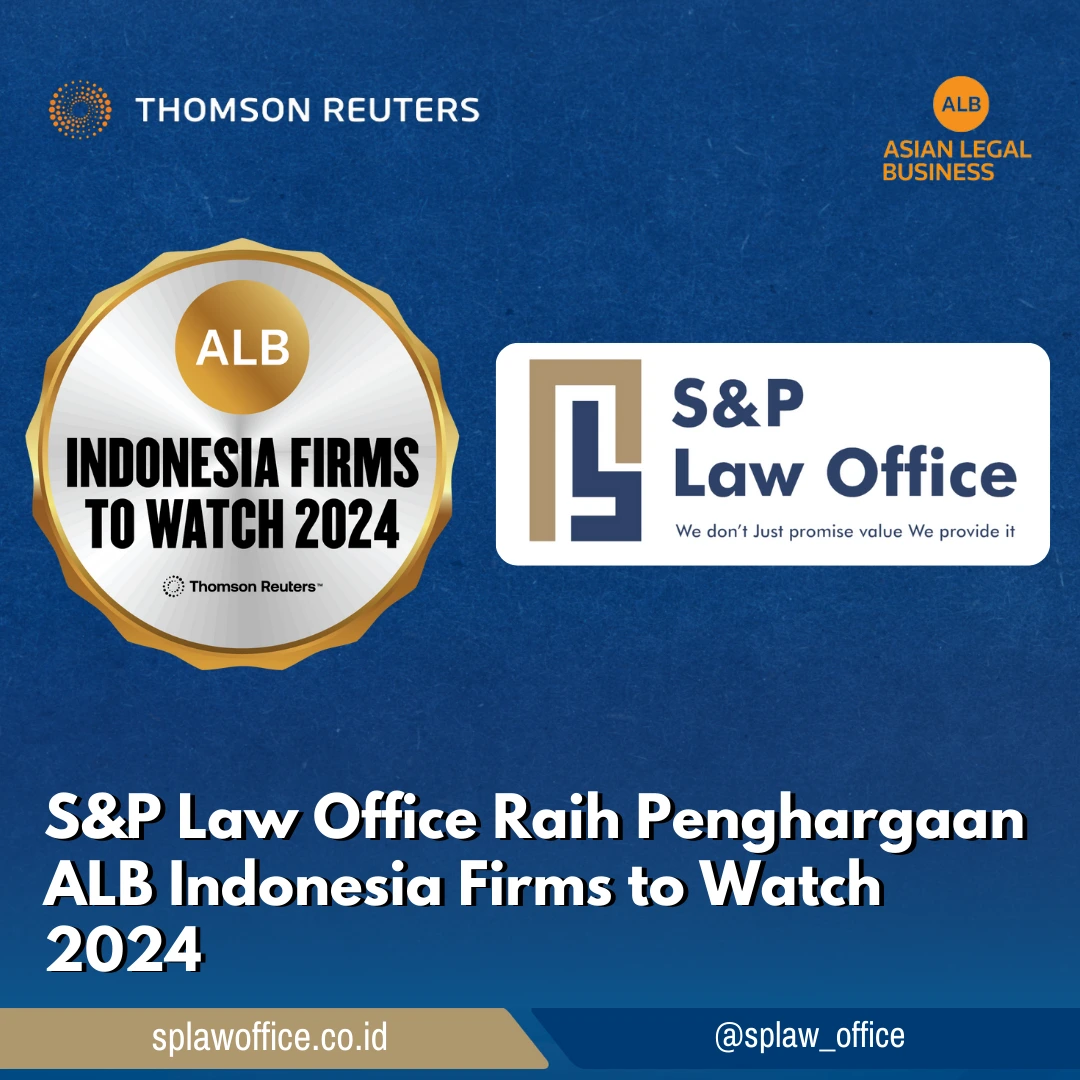 S&P Law Office Raih Penghargaan ALB Indonesia Firms to Watch 2024