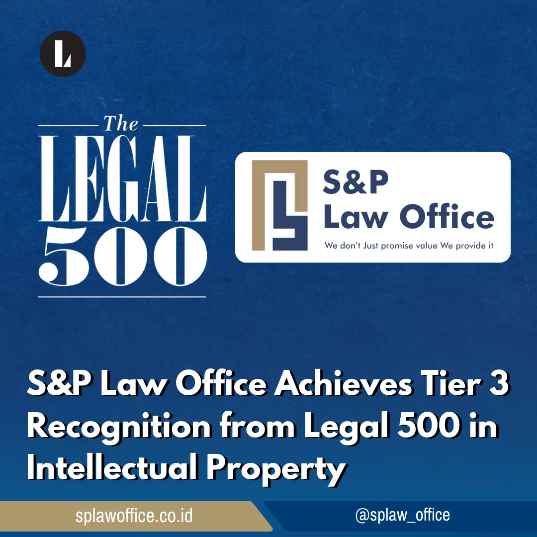 S&P Law Office Achieves Tier 3 Recognition from Legal 500 in Intellectual Property