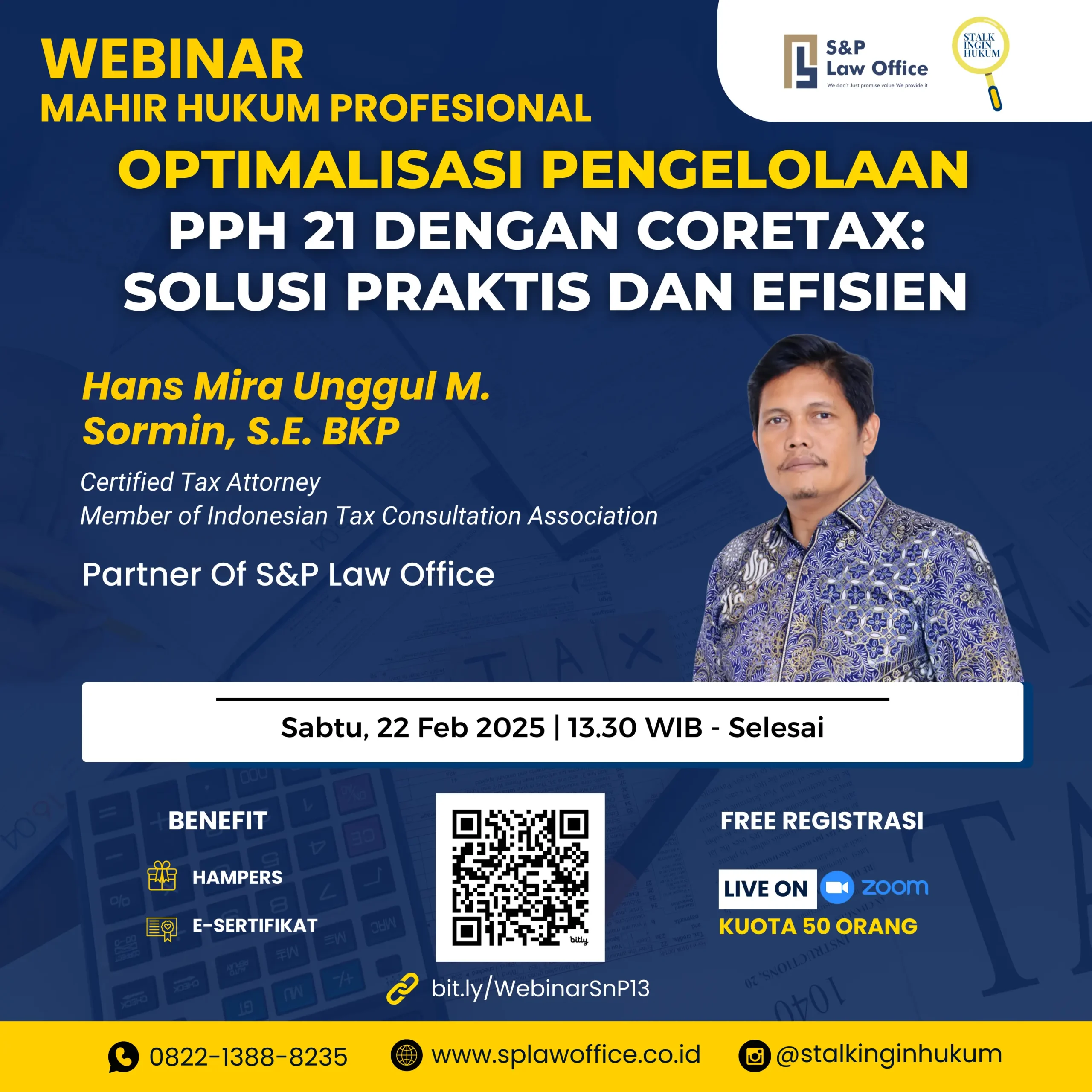  S&P law office in collaboration with stalkinginhukum held a Webinar Mahir Hukum Profesional on “Optimalisasi Pengelolaan PPh 21 dengan Coretax: Solusi Praktis dan Efisien” With Mr. Hans Mira Unggul Martin Sormin as the speaker 