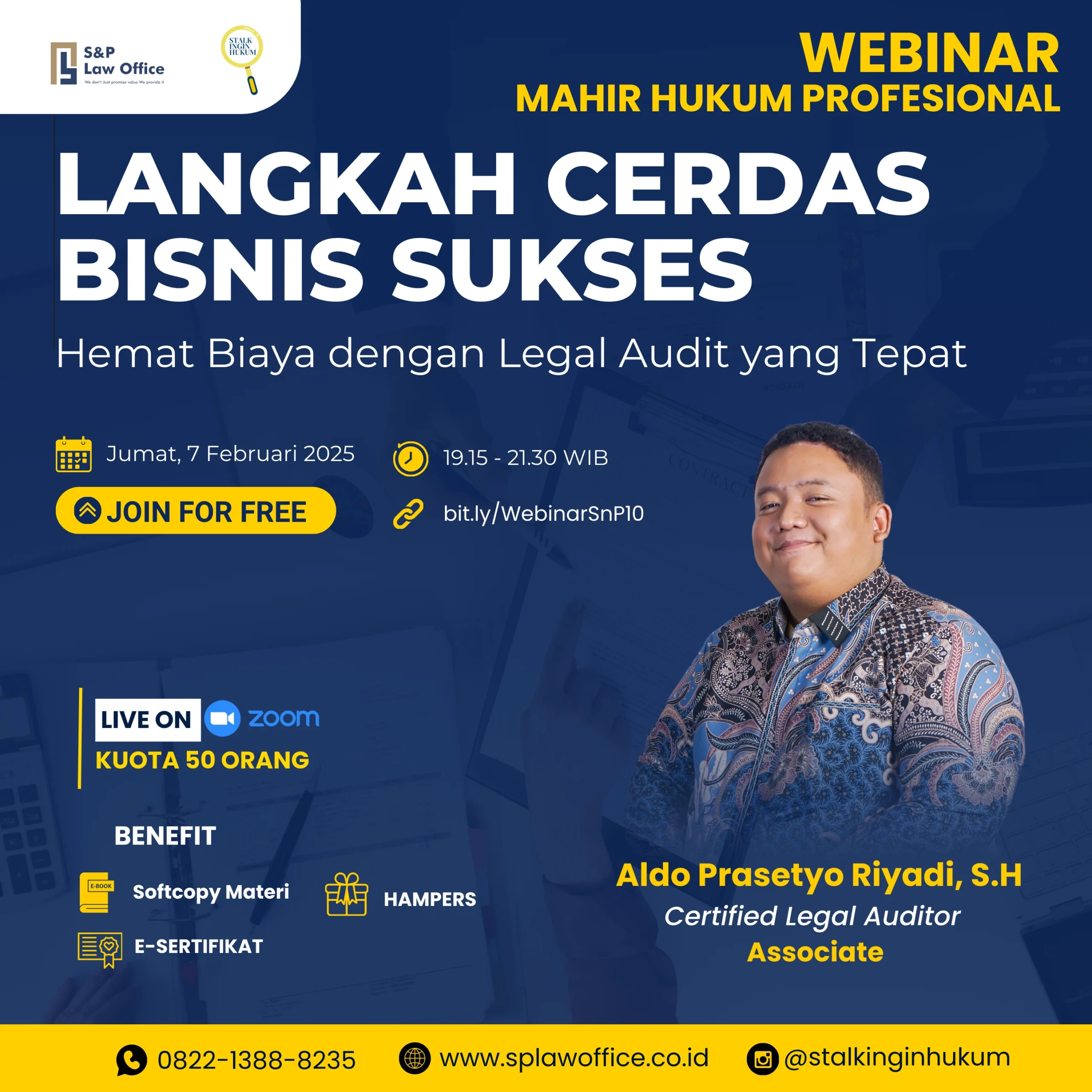  S&P law office in collaboration with stalkinginhukum held a Webinar Mahir Hukum Profesional on “Langkah Cerdas Bisnis Sukses Hemat Biaya dengan Legal Audit yang Tepat” With Mr. Aldo Prasetyo Riyadi as the speaker 
