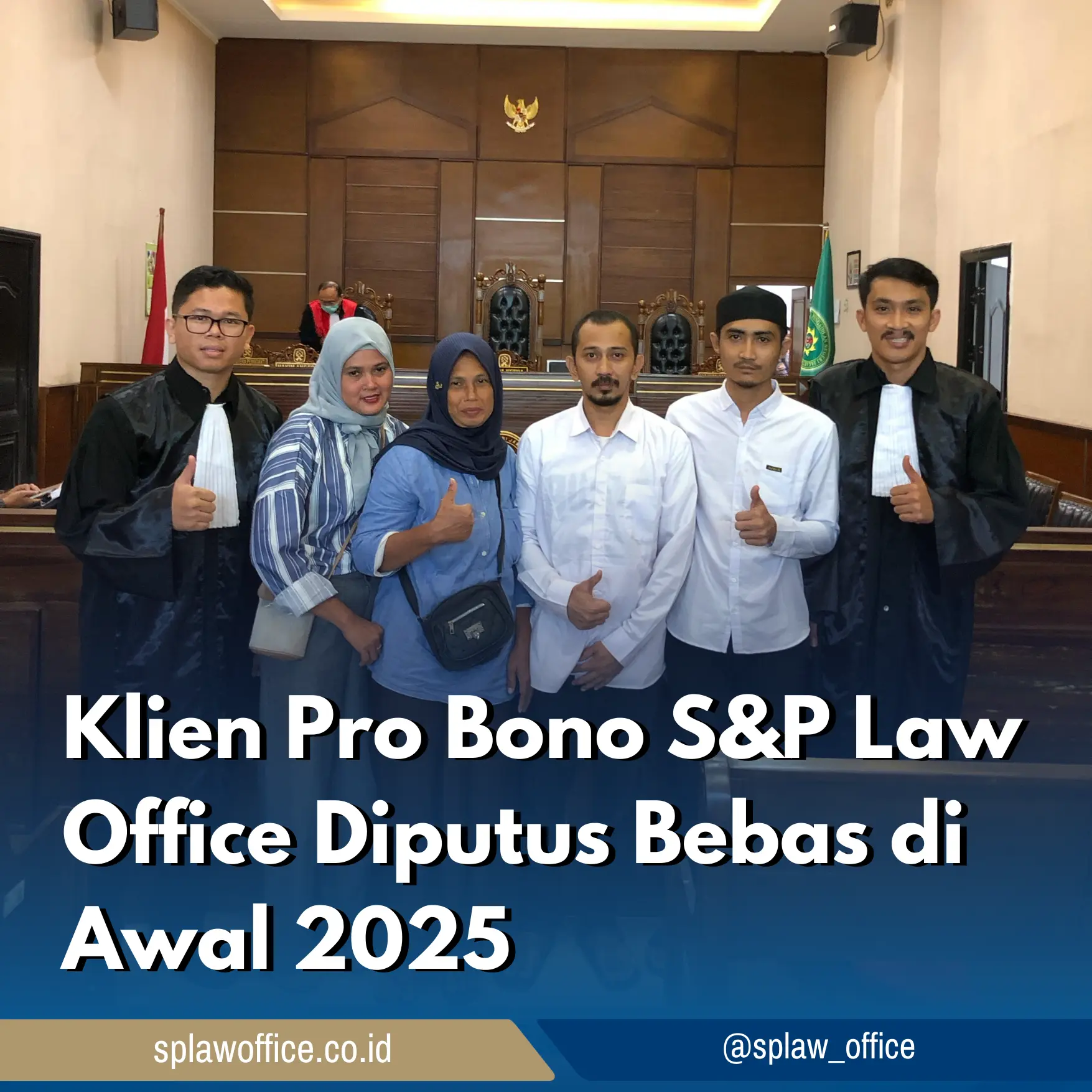 Klien Pro Bono S&P Law Office Diputus Bebas di Awal 2025