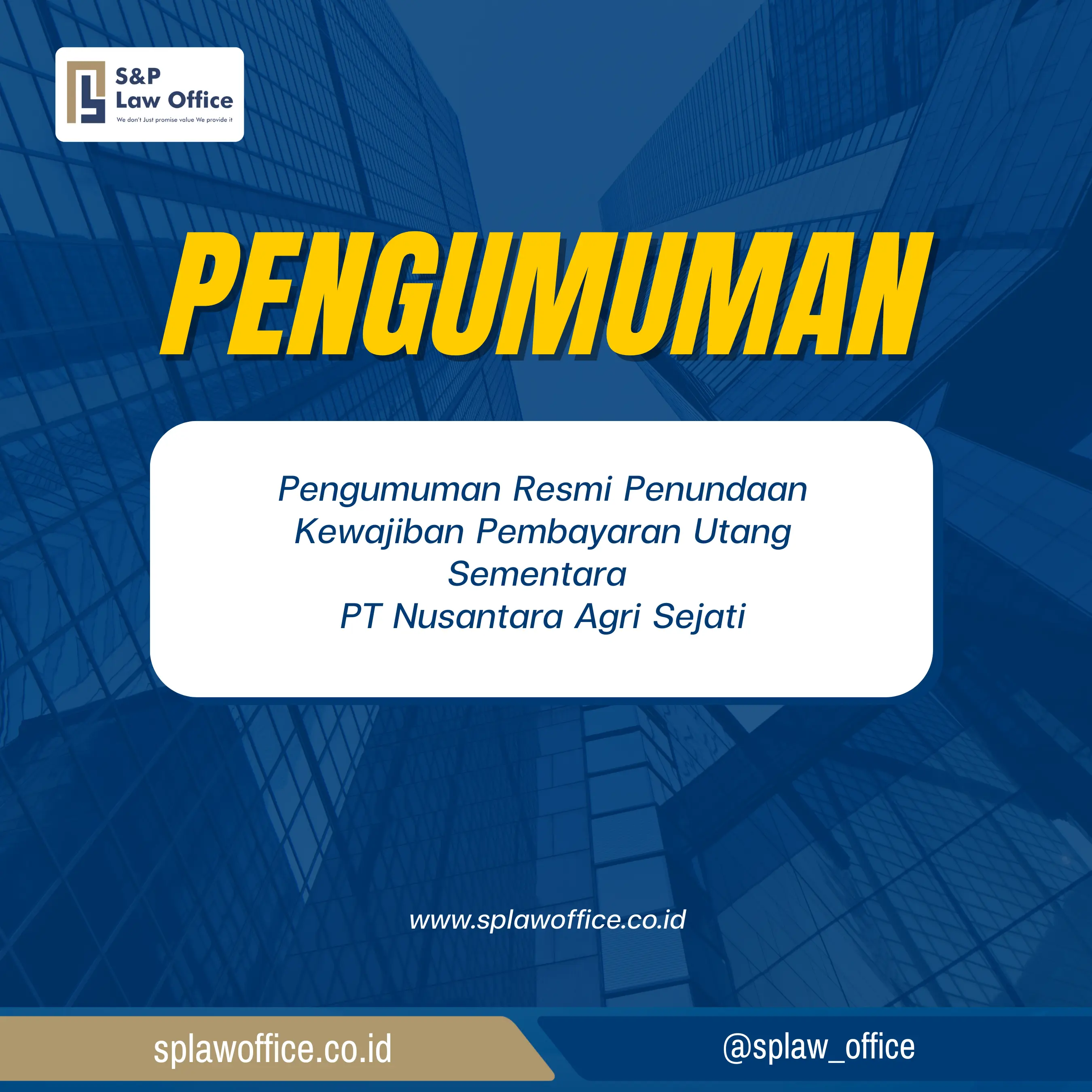 Pengumuman Resmi Penundaan Kewajiban Pembayaran Utang Sementara PT Nusantara Agri Sejati