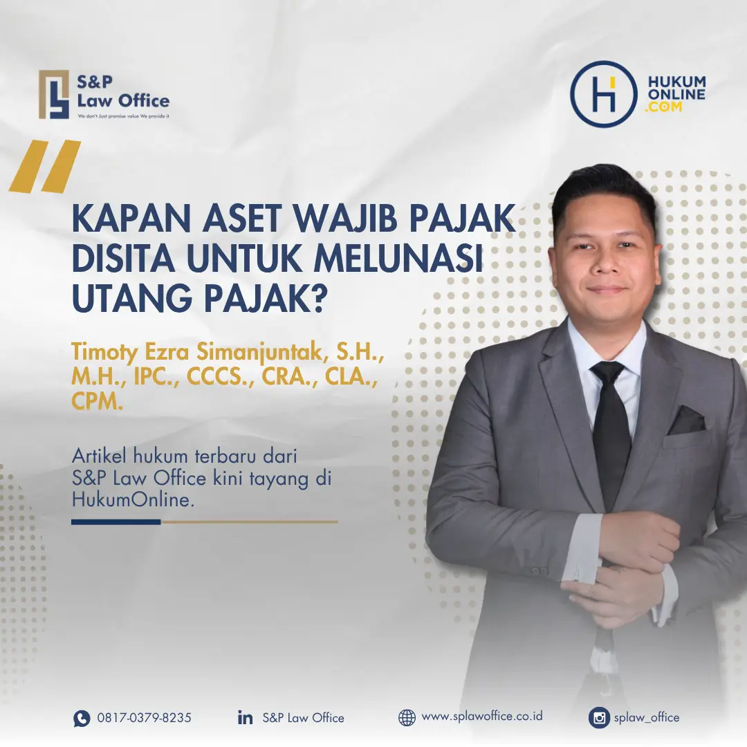 Kapan Aset Wajib Pajak Bisa Disita untuk Melunasi Utang Pajak?