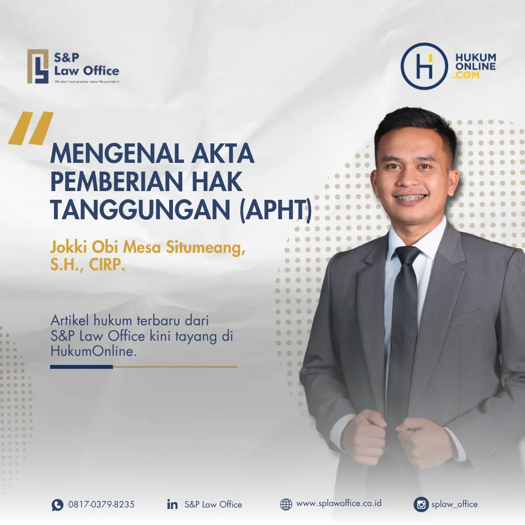 Mengenal Akta Pemberian Hak Tanggungan (APHT): Dasar Hukum Jaminan atas Tanah