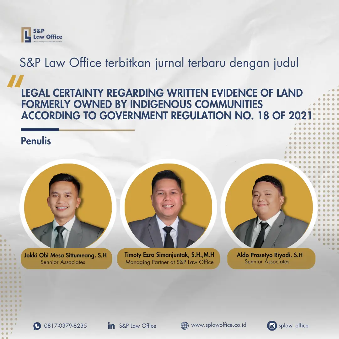 Kepastian Hukum atas Tanah Bekas Milik Masyarakat Adat: Jurnal Terbaru dari S&P Law Office