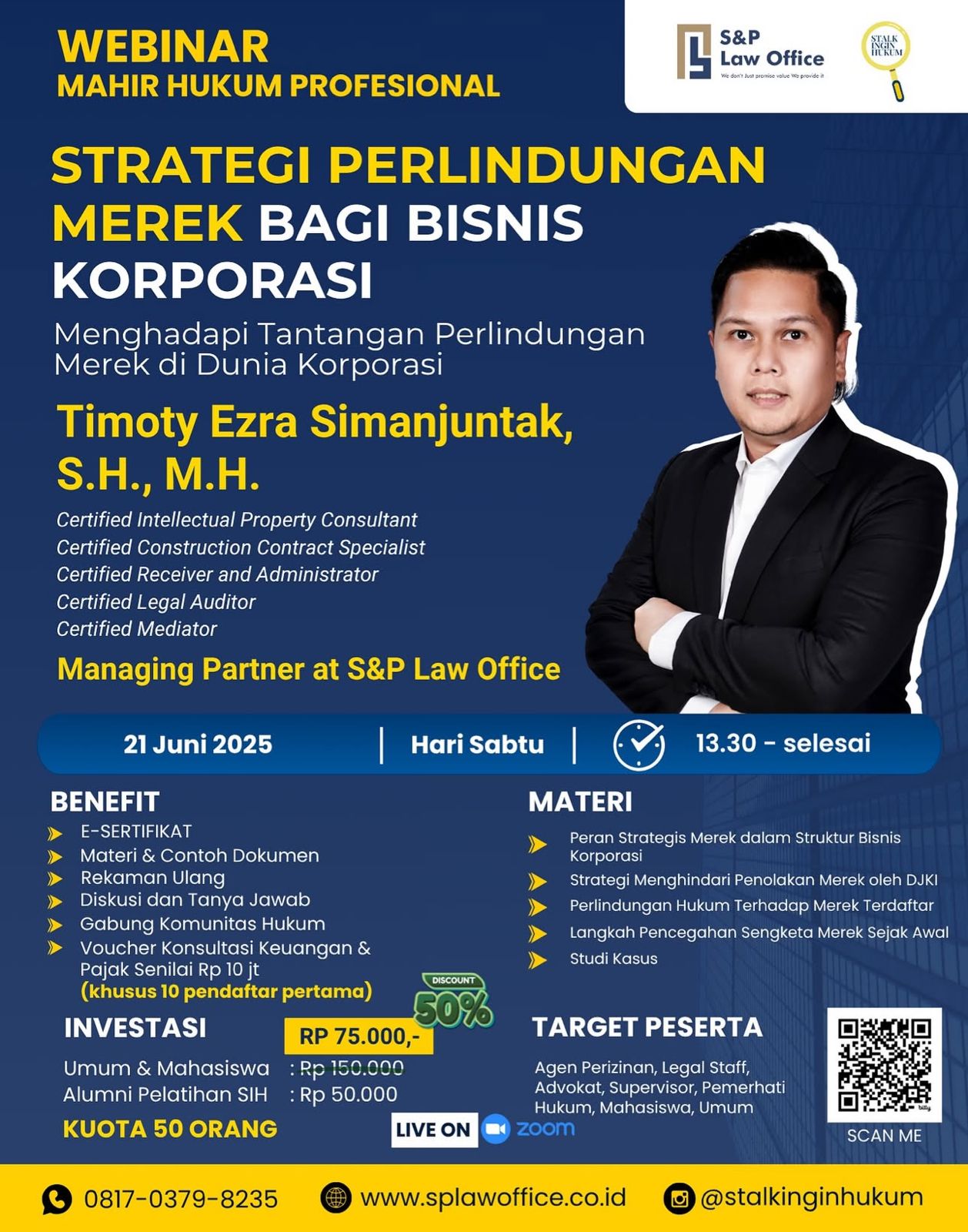  S&P law office in collaboration with Stalkinginhukum held a Webinar Mahir Hukum Profesional on “Strategi Perlindungan Merek bagi Bisnis Korporasi Menghadapi Tantangan Perlindungan Merek di Dunia Korporasi” With Timoty Ezra Simanjuntak, S.H., M.H. 