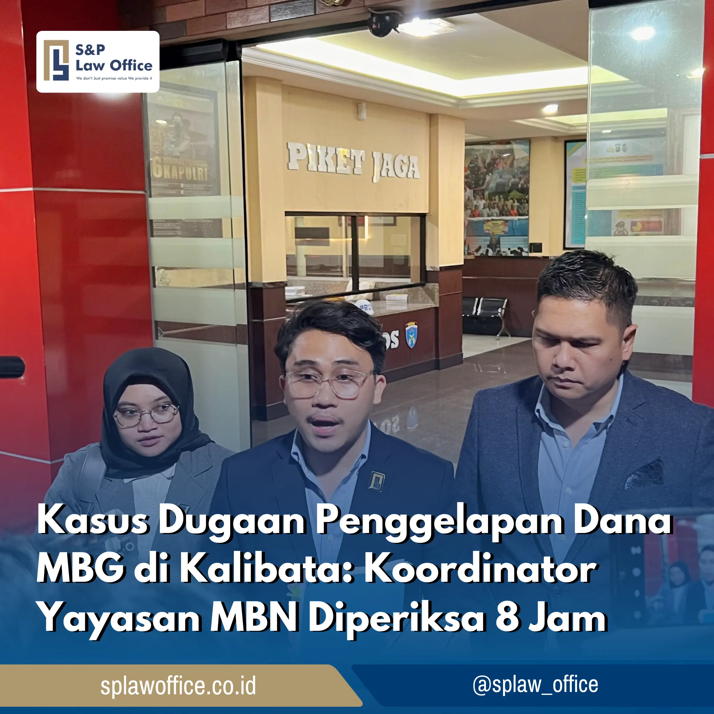 Kasus Dugaan Penggelapan Dana MBG di Kalibata Koordinator Yayasan MBN Diperiksa 8 Jam | SP Law Office