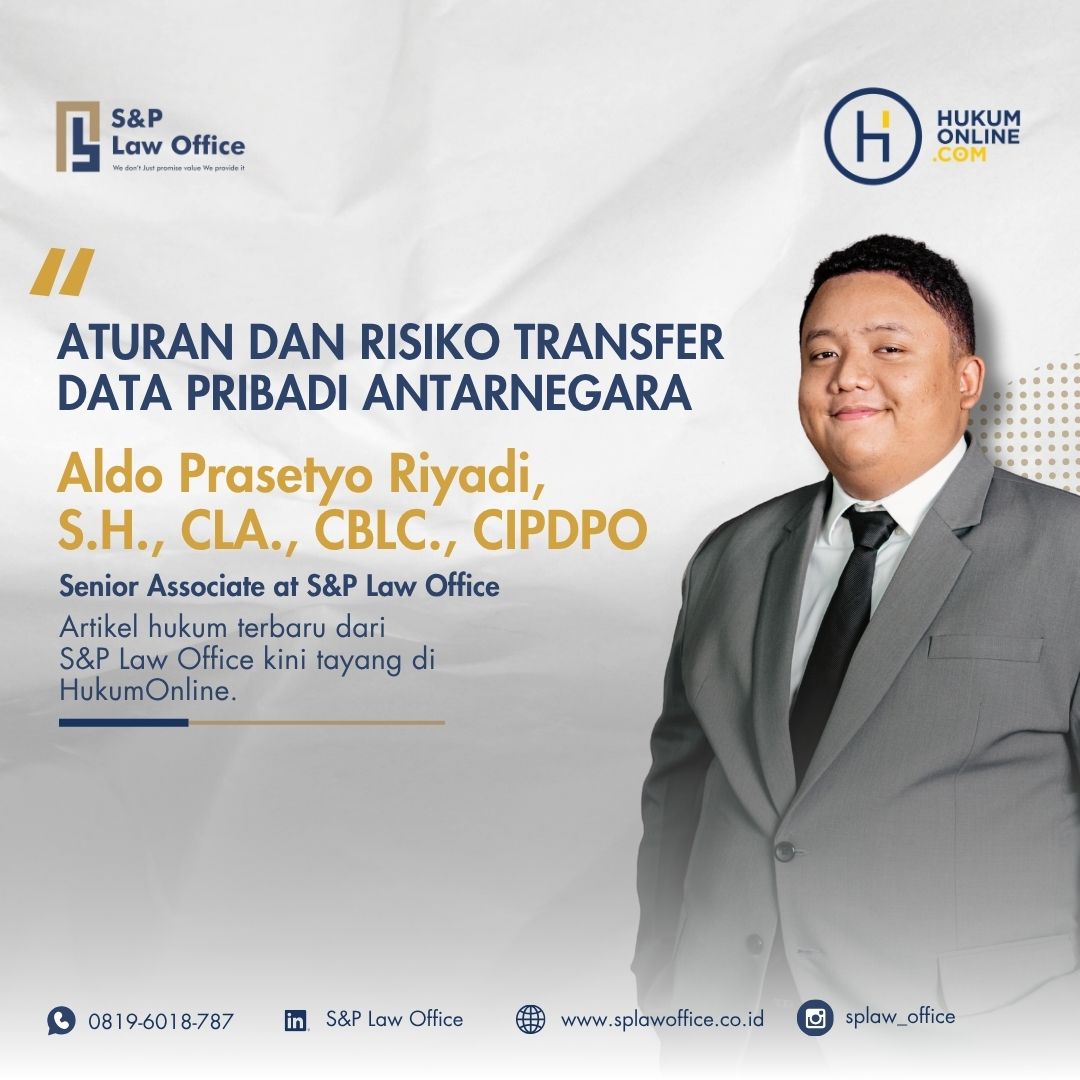 Aturan dan Risiko Transfer Data Pribadi Antarnegara | SP Law Office